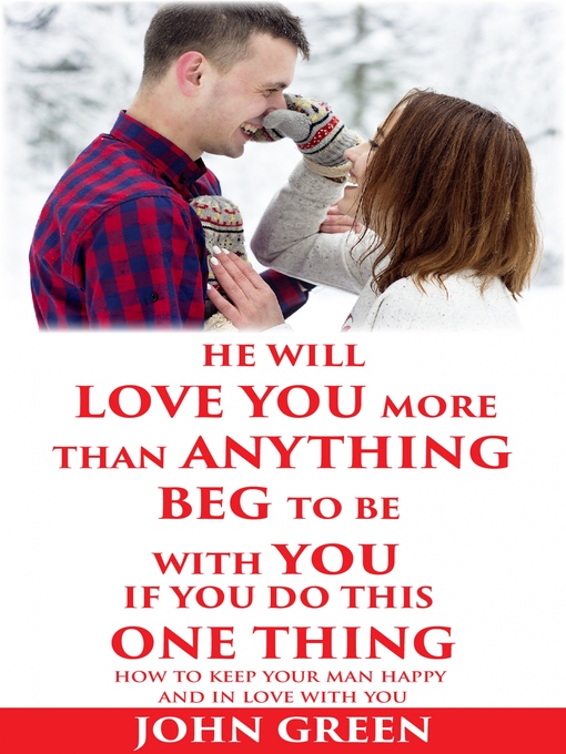Title details for He Will Love You More Than Anything Beg to Be With You If You Do This One Thing by John Green - Wait list
